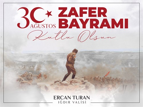 Valimiz Ercan Turan'ın 30 Ağustos Zafer Bayramı Mesajı