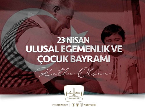 Valimiz Ercan Turan'ın "23 Nisan Ulusal Egemenlik ve Çocuk Bayramı" Mesajı